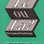 خرید و دانلود نسخه کامل کتاب Le ou La? The Gender of French Nouns