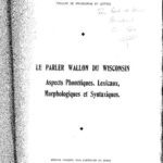 خرید و دانلود نسخه کامل کتاب Le parler wallon du Wisconsin : aspect phonétiques, lexicaux, morphologiques et syntaxiques