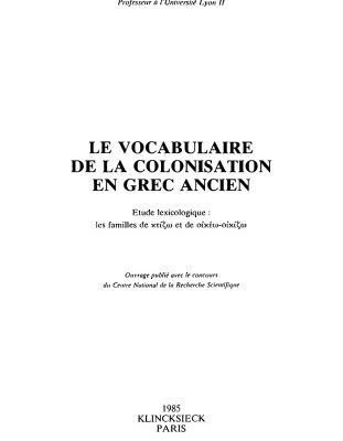 خرید و دانلود نسخه کامل کتاب Le vocabulaire de la colonisation en grec ancien: Étude lexicologique: les families de κτίζω et de οἰκέω–οἰκἰζω