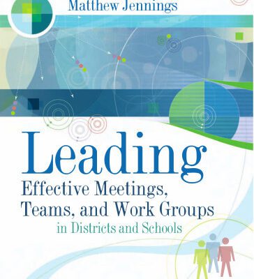خرید و دانلود نسخه کامل کتاب Leading Effective Meetings, Teams, and Work Group in Districts and Schools