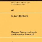 خرید و دانلود نسخه کامل کتاب Lecture Notes In Statistics Bayesian Spectrum Analysis And Parameter Estimation