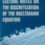 خرید و دانلود نسخه کامل کتاب Lecture Notes on the Discretization of the Boltzmann Equation