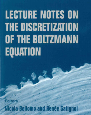 خرید و دانلود نسخه کامل کتاب Lecture Notes on the Discretization of the Boltzmann Equation