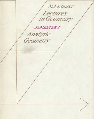 خرید و دانلود نسخه کامل کتاب Lectures in Geometry. Semester I. Analytic Geometry.