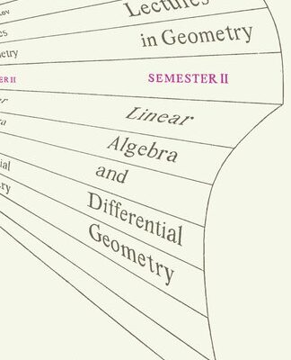 خرید و دانلود نسخه کامل کتاب Lectures in Geometry, Semester II: Linear Algebra and Differential Geometry