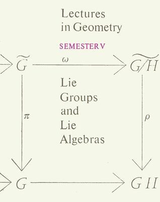 خرید و دانلود نسخه کامل کتاب Lectures in Geometry, Semester V: Lie Group and Lie Algebras