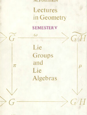 خرید و دانلود نسخه کامل کتاب Lectures in Geometry. Semestr V. Lie Groups and Lie Algebras