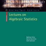 خرید و دانلود نسخه کامل کتاب Lectures on Algebraic Statistics