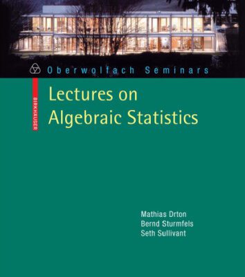 خرید و دانلود نسخه کامل کتاب Lectures on Algebraic Statistics
