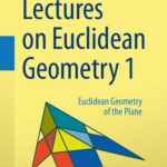 خرید و دانلود نسخه کامل کتاب Lectures on Euclidean Geometry – Volume 1: Euclidean Geometry of the Plane