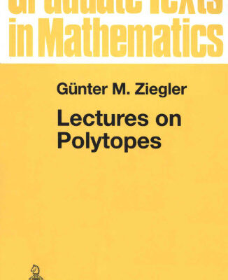 خرید و دانلود نسخه کامل کتاب Lectures on Polytopes: Updated Seventh Printing of the First Edition