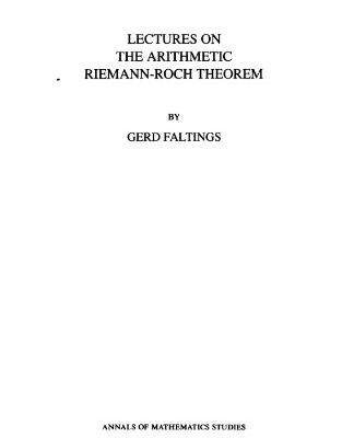 خرید و دانلود نسخه کامل کتاب Lectures on the Arithmetic Riemann-Roch Theorem. (AM-127)