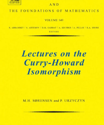 خرید و دانلود نسخه کامل کتاب Lectures on the Curry-Howard Isomorphism