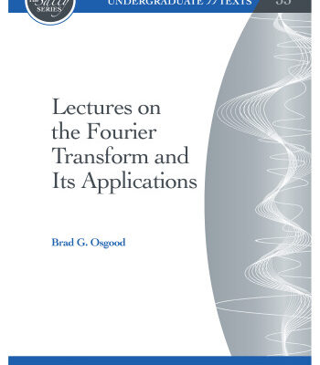 خرید و دانلود نسخه کامل کتاب Lectures on the Fourier Transform and Its Applications