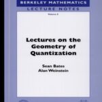 خرید و دانلود نسخه کامل کتاب Lectures on the geometry of quantization (Berkeley Mathematical Lecture Notes Volume 8)