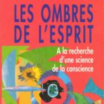 خرید و دانلود نسخه کامل کتاب Les Ombres de l’esprit : À la recherche d’une science de la conscience