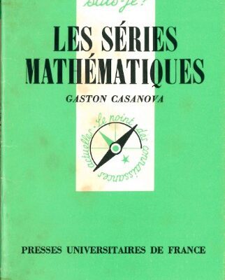 خرید و دانلود نسخه کامل کتاب Les séries mathématiques (Que sais-je? N°1567)