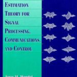 خرید و دانلود نسخه کامل کتاب Lessons in Estimation Theory for Signal Processing, Communications, and Control (2nd Edition)