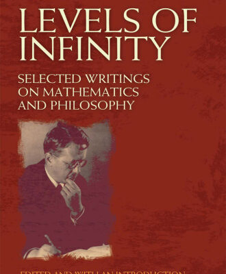 خرید و دانلود نسخه کامل کتاب Levels of Infinity: Selected Writings on Mathematics and Philosophy