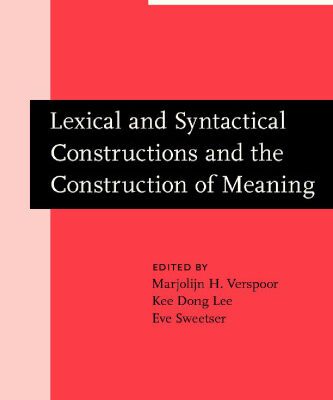 خرید و دانلود نسخه کامل کتاب Lexical and Syntactical Constructions and the Construction of Meaning: Proceedings of the Bi-annual ICLA Meeting in Albuquerque, July 1995