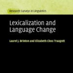 خرید و دانلود نسخه کامل کتاب Lexicalization and Language Change (Research Surveys in Linguistics)
