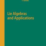 خرید و دانلود نسخه کامل کتاب Lie Algebras and Applications (Lecture Notes in Physics)
