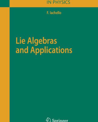 خرید و دانلود نسخه کامل کتاب Lie Algebras and Applications (Lecture Notes in Physics)
