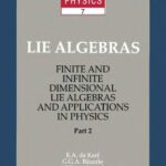 خرید و دانلود نسخه کامل کتاب Lie algebras: finite and infinite dimensional Lie algebras and applications in physics