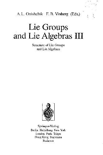 خرید و دانلود نسخه کامل کتاب Lie Groups and Lie Algebras III: Structure of Lie Groups and Lie Algebras_68963745ef53d.jpeg خرید و دانلود نسخه کامل کتاب Lie Groups and Lie Algebras III: Structure of Lie Groups and Lie Algebras