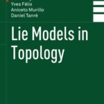 خرید و دانلود نسخه کامل کتاب Lie Models in Topology