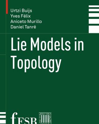 خرید و دانلود نسخه کامل کتاب Lie Models in Topology