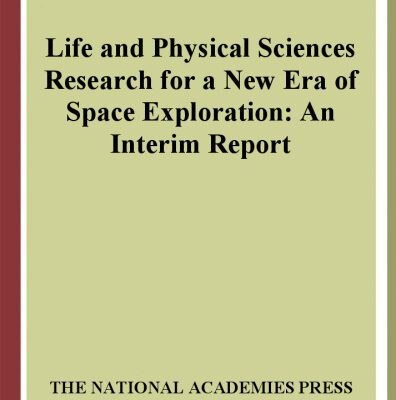خرید و دانلود نسخه کامل کتاب Life and Physical Sciences Research for a New Era of Space Exploration: An Interim Report