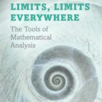 خرید و دانلود نسخه کامل کتاب Limits, Limits Everywhere: The Tools of Mathematical Analysis