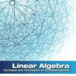 خرید و دانلود نسخه کامل کتاب Linear Algebra: Concepts and Techniques on Euclidean Spaces