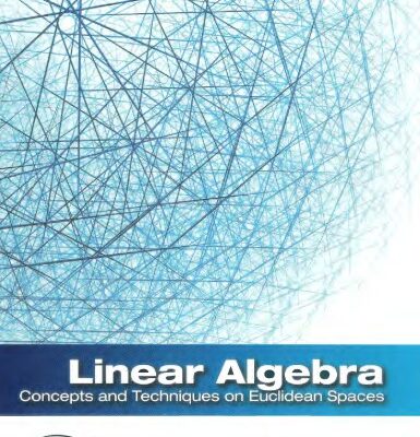 خرید و دانلود نسخه کامل کتاب Linear Algebra: Concepts and Techniques on Euclidean Spaces