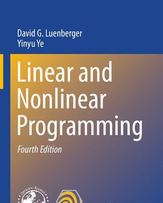 خرید و دانلود نسخه کامل کتاب Linear and Nonlinear Programming (International Series in Operations Research & Management Science (228))