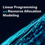 خرید و دانلود نسخه کامل کتاب Linear programming and resource allocation modeling