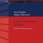 خرید و دانلود نسخه کامل کتاب Linear Time-Varying Systems: Algebraic-Analytic Approach