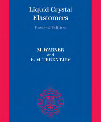 خرید و دانلود نسخه کامل کتاب Liquid Crystal Elastomers (The International Series of Monographs on Physics, 120) – Revised edition
