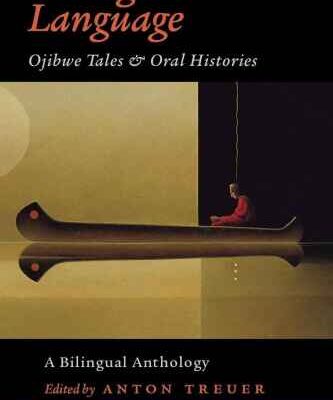 خرید و دانلود نسخه کامل کتاب Living Our Language: Ojibwe Tales & Oral Histories (Native Voices)