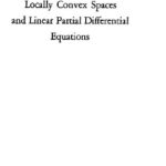 خرید و دانلود نسخه کامل کتاب Locally convex spaces and linear partial differential equations