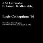 خرید و دانلود نسخه کامل کتاب Logic Colloquium’ 96: Proceedings of the Colloquium held in San Sebastián, Spain, July 9–15, 1996