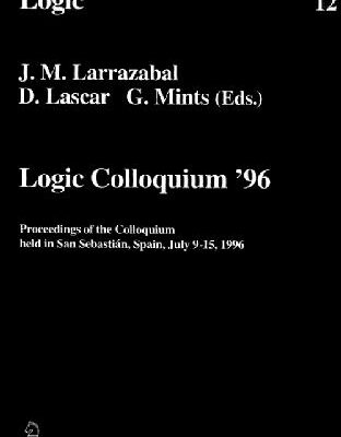 خرید و دانلود نسخه کامل کتاب Logic Colloquium’ 96: Proceedings of the Colloquium held in San Sebastián, Spain, July 9–15, 1996
