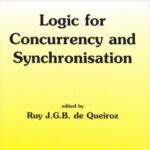 خرید و دانلود نسخه کامل کتاب Logic for Concurrency and Synchronisation