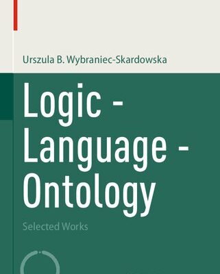 خرید و دانلود نسخه کامل کتاب Logic – Language – Ontology: Selected Works