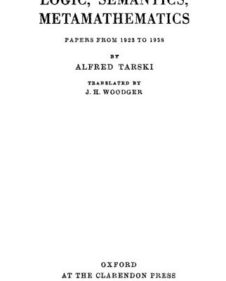 خرید و دانلود نسخه کامل کتاب Logic, Semantics, Metamathematics. Papers from 1923 to 1938