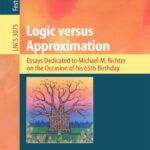 خرید و دانلود نسخه کامل کتاب Logic versus Approximation: Essays Dedicated to Michael M. Richter on the Occasion of his 65th Birthday