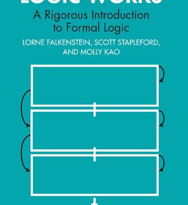 خرید و دانلود نسخه کامل کتاب Logic Works: A Rigorous Introduction to Formal Logic