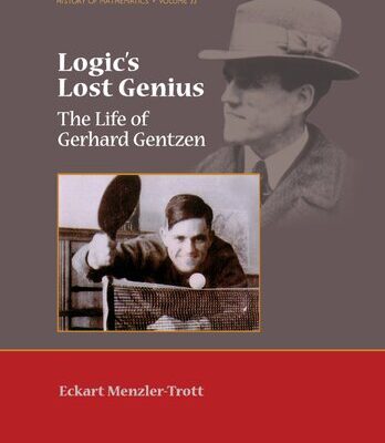 خرید و دانلود نسخه کامل کتاب Logic’s lost genius – The life of Gerhard Gentzen