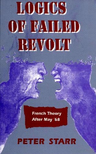 خرید و دانلود نسخه کامل کتاب Logics of Failed Revolt: French Theory After May 68_68b0bbd916dec.jpeg خرید و دانلود نسخه کامل کتاب Logics of Failed Revolt: French Theory After May 68